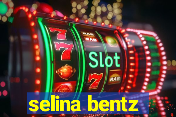 selina bentz